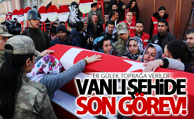 Vanlı Şehit Er Gülek son yolculuğuna uğurlandı