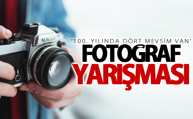 Van’da ‘100. Yılında Dört Mevsim Van’ fotoğraf yarışması