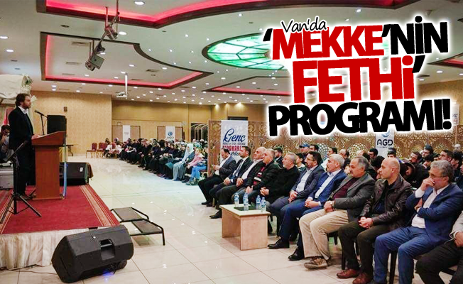 Van'da ‘Mekke’nin fethi’ programı