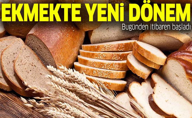 Ekmekte yeni dönem başladı