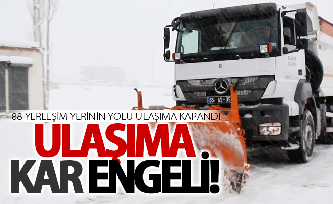 Van’da 88 yerleşim yerinin yolu ulaşıma kapandı