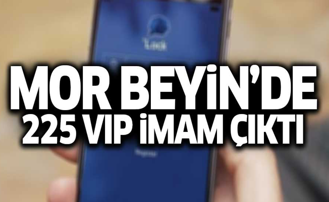 Mor beyin'den 225 VIP imam çıktı