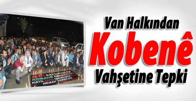 Vanlılardan Kobenê Vahşetine Tepki