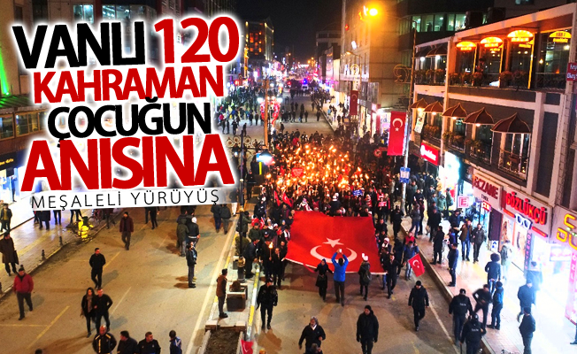 Vanlı 120 kahraman çocuğun anısına meşaleli yürüyüş