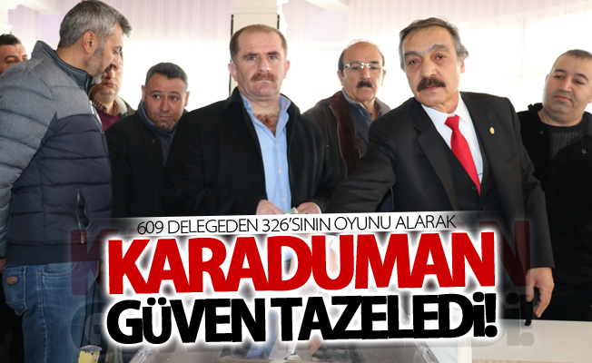 Başkan Karaduman güven tazeledi