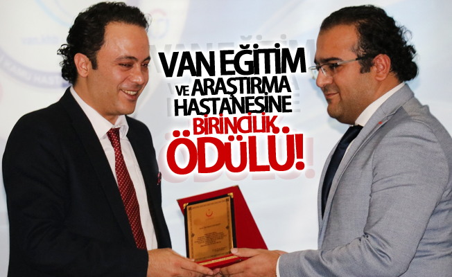 Van Eğitim ve Araştırma Hastanesine birincilik ödülü