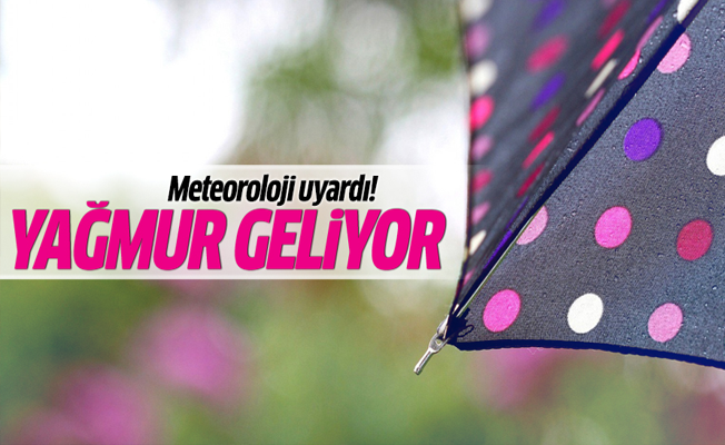 Meteoroloji uyardı!