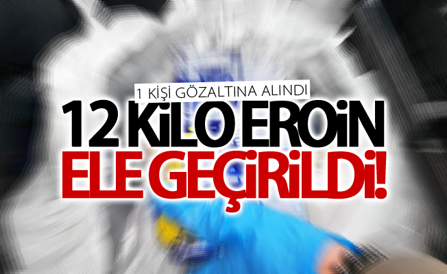 Van’da 12 kilo eroin ele geçirildi