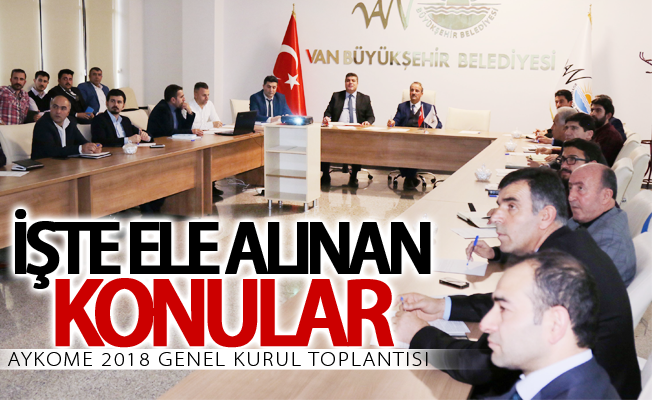 AYKOME 2018 Genel Kurul Toplantısı yapıldı