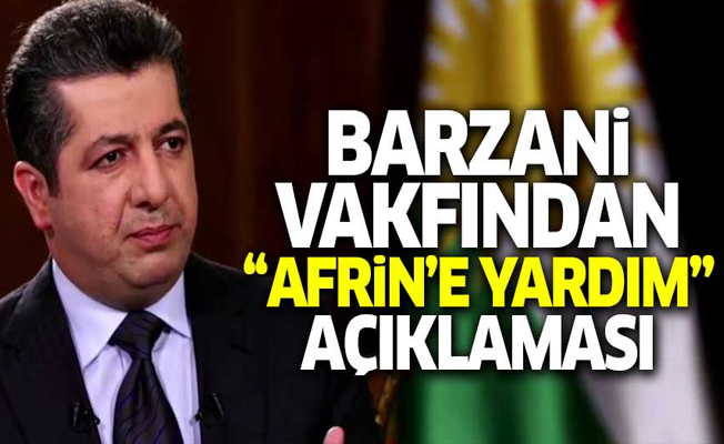 Barzani: Afrin'e insani yardım götürmeye hazırız