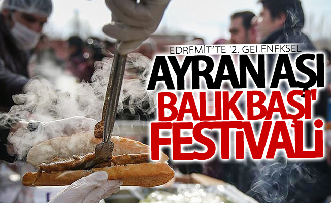 Edremit’te '2. Geleneksel Ayran Aşı Balık Başı' festivali