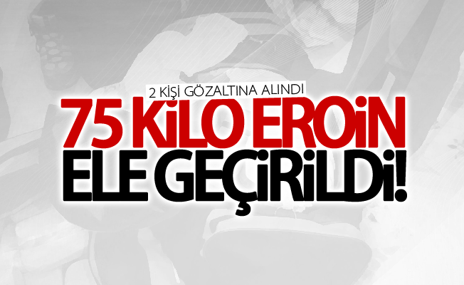 Van’da 75 kilo 240 gram eroin ele geçirildi