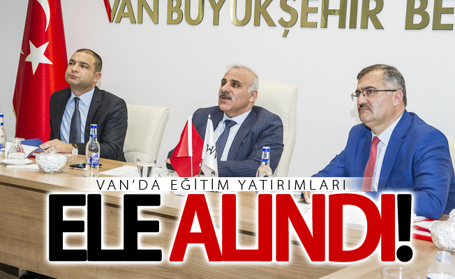 Van’da eğitim yatırımlarının değerlendirilmesi