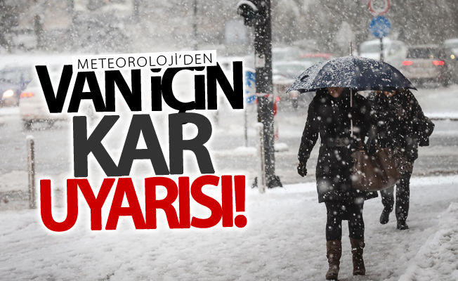 Meteoroloji’den Hakkari için kar uyarısı