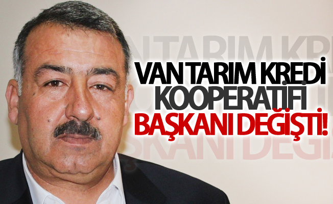 Van Tarım Kredi Kooperatifi başkanı değişti