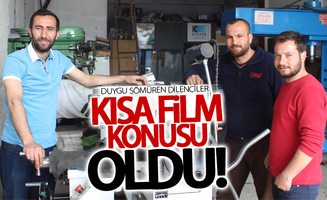 Duygu sömüren dilenciler kısa film konusu oldu