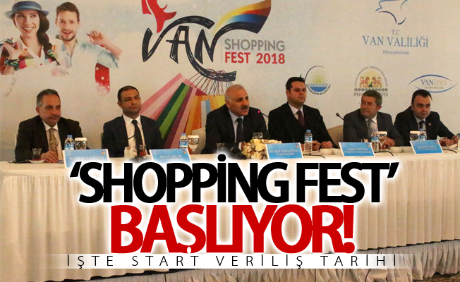 Van’da ‘Shopping Fest’ başlıyor! İşte start veriliş tarihi