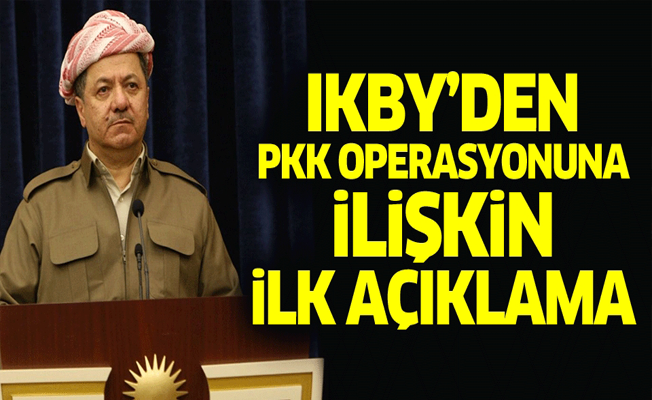 IKBY'den PKK operasyonuna ilişkin ilk açıklama