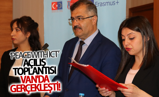 Van’da ‘Peace Wıth ICT’ tanıtım toplantısı