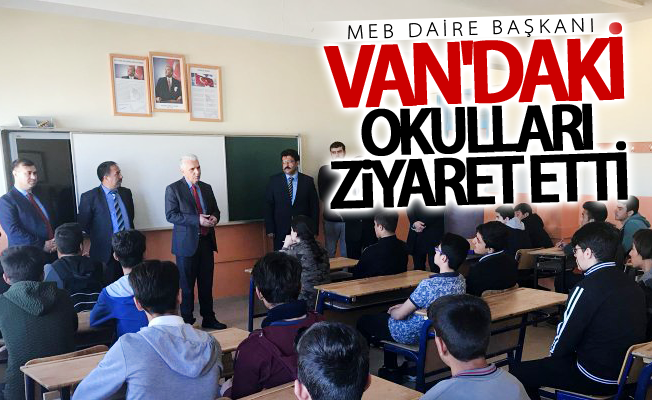 MEB daire Başkanı Van'daki okulları ziyaret etti