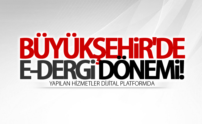 Van büyükşehir de e-dergi dönemi