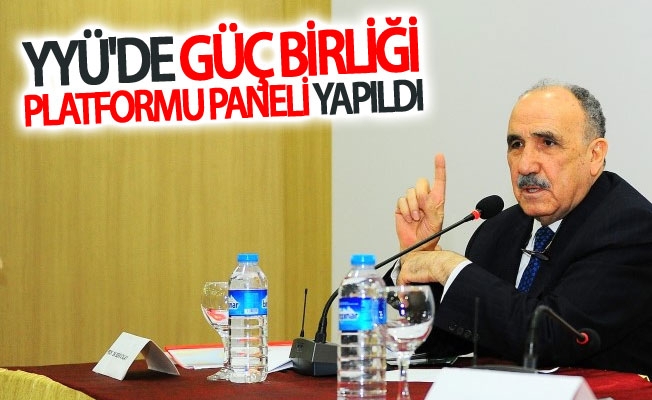 YYÜ'de Güç Birliği Platformu Paneli Yapıldı