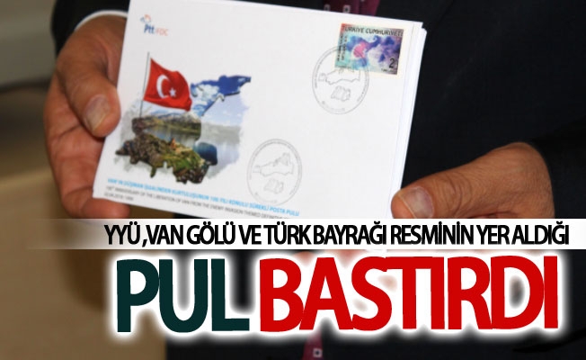 YYÜ ,Van Gölü ve Türk bayrağı resminin yer aldığı pul bastırdı