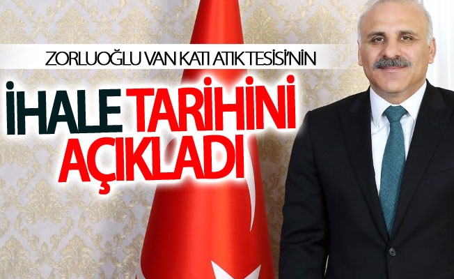 Van Katı Atık Tesisi’nin ihale tarihi belli oldu