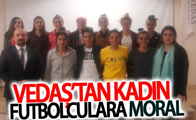 VEDAŞ’tan kadın futbolculara moral