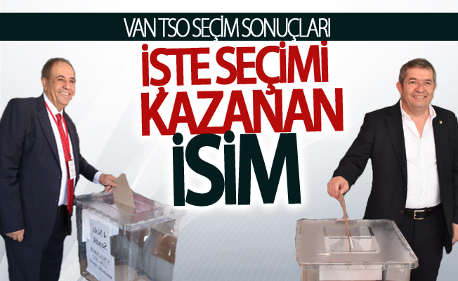 Van Ticaret ve Sanayi Odası Seçim sonuçları