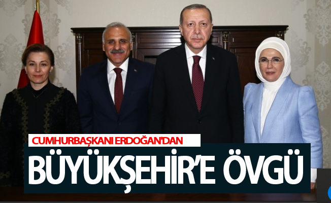 Cumhurbaşkanı Erdoğan'dan Van Büyükşehir Belediyesine övgü