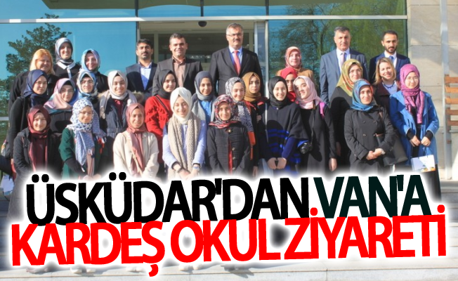 Üsküdar'dan Van'a kardeş okul ziyareti