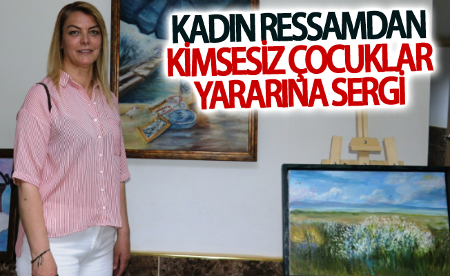 Kadın ressamdan kimsesiz çocuklar yararına sergi