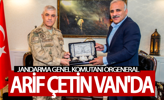 Orgeneral Arif Çetin Van'da