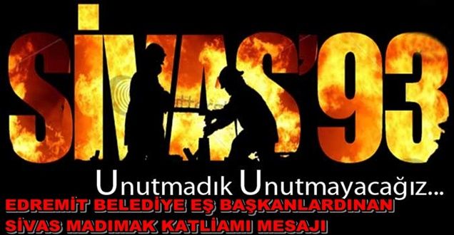 Edremit Belediye eş başkanlarından Sivas katliamı mesajı!