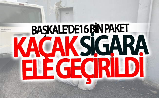 Başkale'de16 bin paket kaçak sigara ele geçirildi