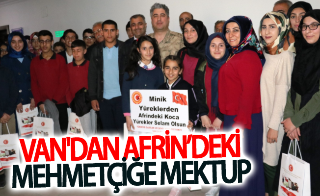 Van'dan Afrin’deki Mehmetçiğe mektup