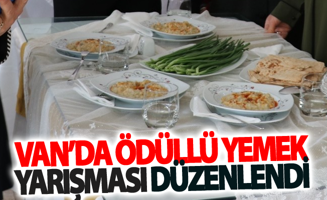 Van’da ödüllü yemek yarışması düzenlendi