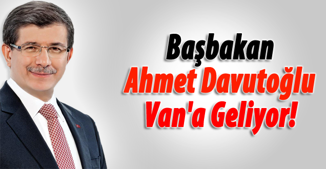 Başbakan Ahmet Davutoğlu'ndan Van'a süpriz ziyaret