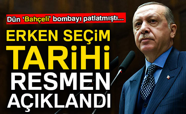 Son Dakika: Erken seçim tarihi resmen açıklandı!