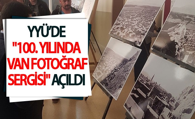 YYÜ’de "100. Yılında Van Fotoğraf Sergisi" açıldı