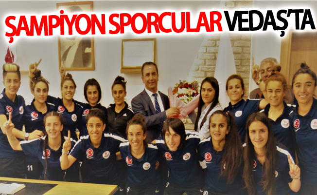 Şampiyon sporcular VEDAŞ’ta