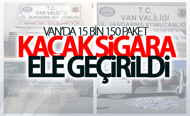 Van’da 15 bin 150 paket kaçak sigara ele geçirildi