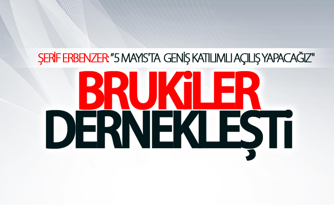 Brukiler Dernekleşti