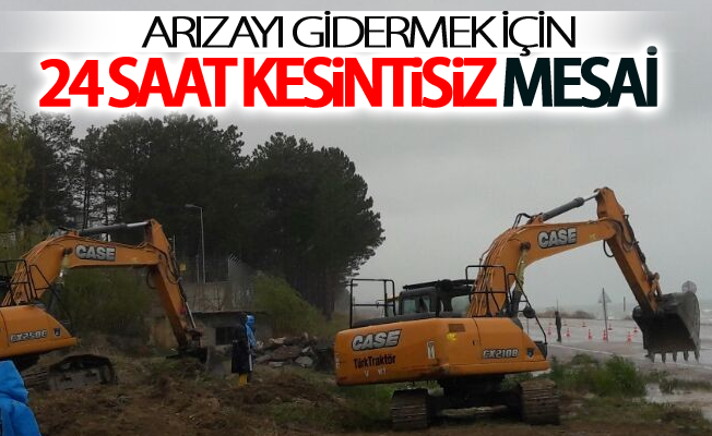 Arızayı gidermek için 24 saat kesintisiz mesai