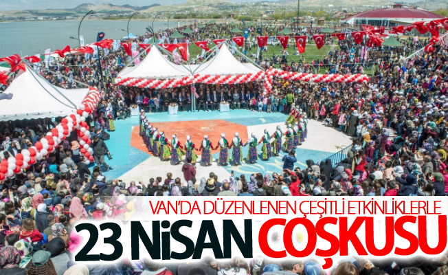 Van’da 23 Nisan Ulusal Egemenlik ve Çocuk Bayramı kutlandı