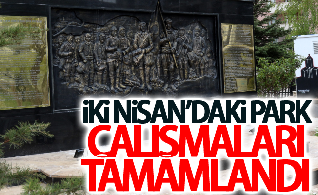 İki Nisan’daki park çalışmaları tamamlandı