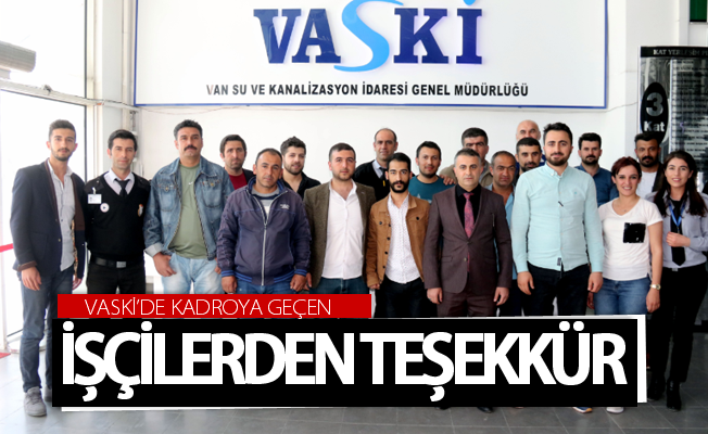 VASKİ’de  işçilerden teşekkür