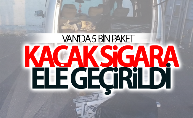 Van’da 5 bin TAPDK bandrolü bulunmayan kaçak sigara ele geçirildi