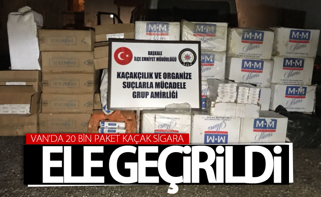 Van’da 20 bin paket kaçak sigara ele geçirildi